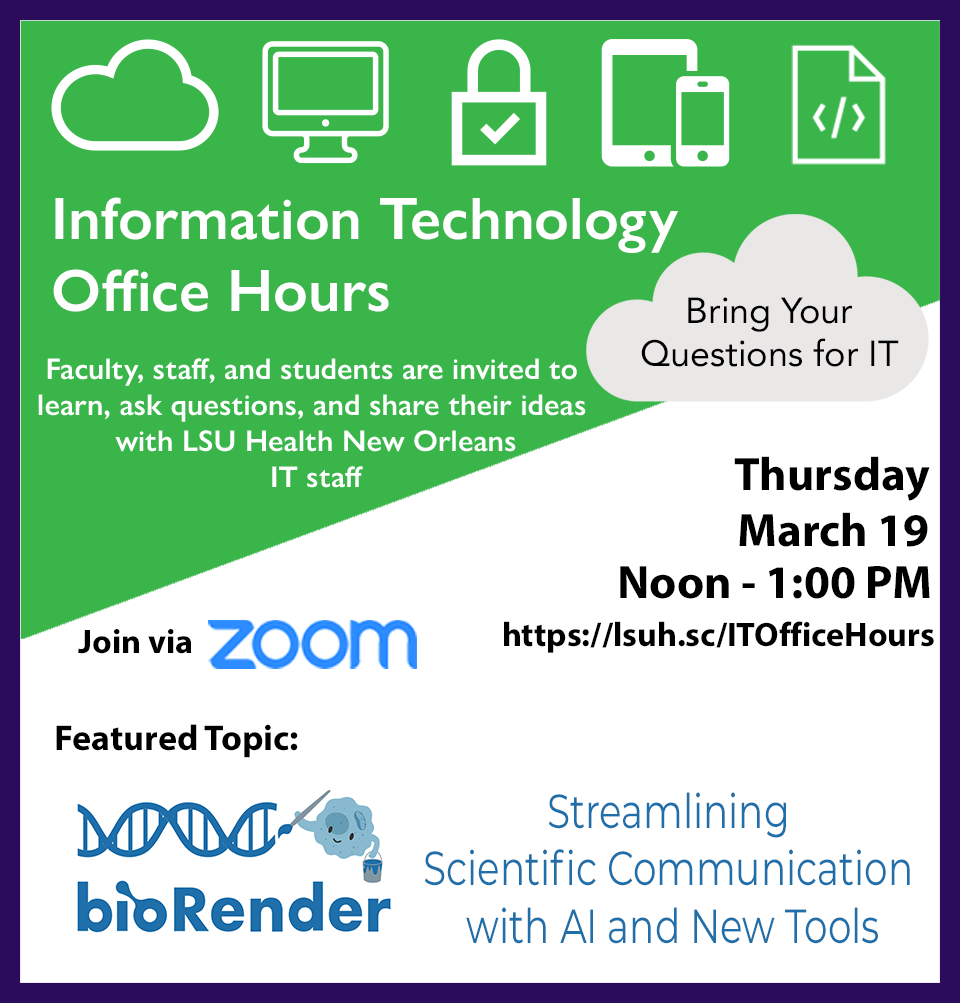 IT Office Hours Meeting Flyer 3/19 @ 12 PM via Zoom link - Topic = BioRender: Streamlining Scientific Communication with Al and New Tools